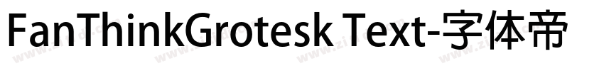 FanThinkGrotesk Text字体转换